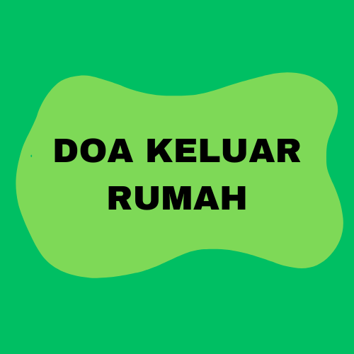 Doa Keluar Rumah: Amalan Mudah untuk Lindungi Diri Setiap Hari